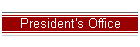 President's Office